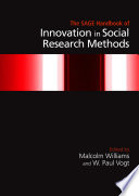 The SAGE handbook of innovation in social research methods /