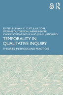 Temporality in qualitative inquiry : theories, methods and practices /