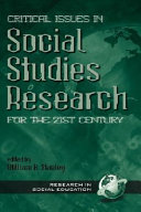 Critical issues in social studies research for the 21st century /