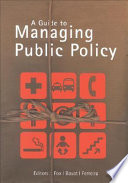 A guide to managing public policy /