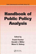 Handbook of public policy analysis : theory, politics, and methods /