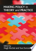 Making policy in theory and practice /