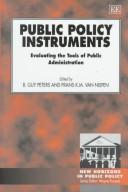 Public policy instruments : evaluating the tools of public administration /