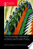 The Routledge handbook of ethics and public policy /