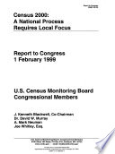 Census 2000 : a national process requires local focus : report to Congress, 1 February 1999 /