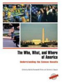 The who, what, and where of America : understanding the census results /