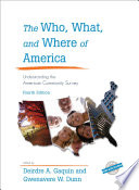 The who, what, and where of America : understanding the American Community Survey /