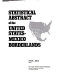 Statistical abstract of the United States-Mexico borderlands /