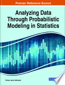 Analyzing data through probabilistic modeling in statistics /
