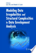 Modeling data irregularities and structural complexities in data envelopment analysis /