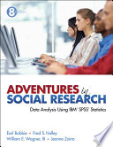 Adventures in social research : data analysis using IBM SPSS statistics /