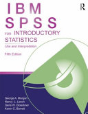 IBM SPSS for introductory statistics : use and interpretation /