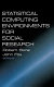 Statistical computing environments for social research /