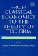 From classical economics to the theory of the firm : essays in honour of D.P. O'Brien /