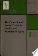 The Estimation of recent trends in fertility and mortality in Egypt /