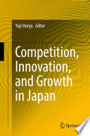 Competition, innovation, and growth in Japan /