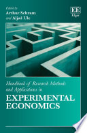 Handbook of research methods and applications in experimental economics /