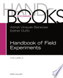 Handbook of economic field experiments : handbook of field experiments.