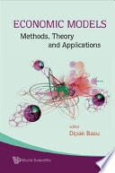 Economic models : methods, theory and applications /