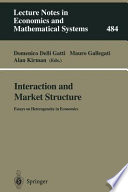 Interaction and market structure : essays on heterogeneity in economics /