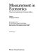 Measurement in economics : theory and applications of economic indices /