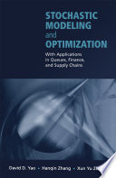 Stochastic modeling and optimization : with applications in queues, finance, and supply chains /