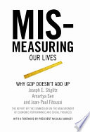 Mismeasuring our lives : why GDP doesn't add up /