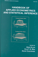 Handbook of applied econometrics and statistical inference /
