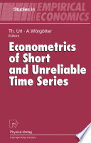 Econometrics of short and unreliable time series /