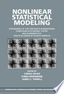 Nonlinear statistical modeling : proceedings of the thirteenth International Symposium in Economic Theory and Econometrics : essays in honor of Takeshi Amemiya /