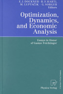 Optimization, dynamics, and economic analysis : essays in honor of Gustav Feichtinger /