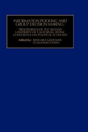 Information pooling and group decision making : proceedings of the Second University of California, Irvine, Conference on Political Economy /