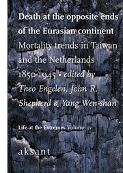 Death at the opposite ends of the Eurasian continent : mortality trends in Taiwan and the Netherlands, 1850-1945 /