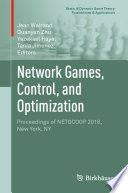 Network Games, Control, and Optimization : Proceedings of NETGCOOP 2018, New York, NY /