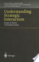 Understanding strategic interaction : essays in honor of Reinhard Selten /