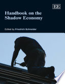 Handbook on the shadow economy /