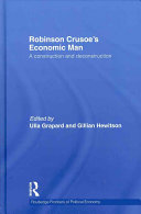 Robinson Crusoe's economic man : a construction and deconstruction /