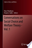 Conversations on Social Choice and Welfare Theory - Vol. 1 /