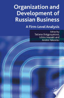 Organization and Development of Russian Business : A Firm-Level Analysis /