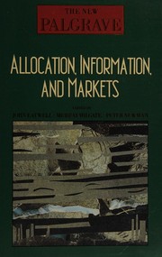 Allocation, information, and markets : the new Palgrave /