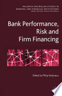 Bank Performance, Risk and Firm Financing /