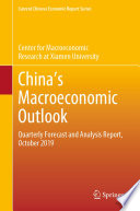 Chinaʼs Macroeconomic Outlook : Quarterly Forecast and Analysis Report, October 2019.