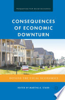 Consequences of Economic Downturn : Beyond the Usual Economics /