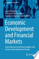 Economic Development and Financial Markets  : Latest Research and Policy Insights from Central and Southeastern Europe /