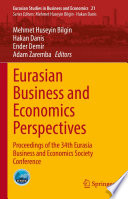 Eurasian Business and Economics Perspectives : Proceedings of the 34th Eurasia Business and Economics Society Conference /