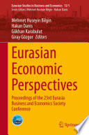 Eurasian Economic Perspectives : Proceedings of the 23rd Eurasia Business and Economics Society Conference /