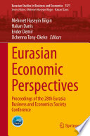 Eurasian Economic Perspectives : Proceedings of the 28th Eurasia Business and Economics Society Conference /