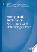 Money, Trade and Finance : Recent Trends and Methodological Issues /