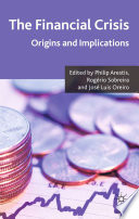 The Financial Crisis : Origins and Implications /