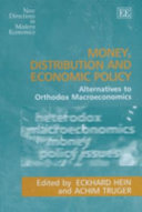 Money, distribution and economic policy : alternatives to orthodox macroeconomics /